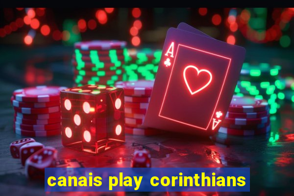 canais play corinthians